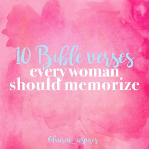 10 Bible Verses Every Woman Should Memorize | Lauren Gaskill