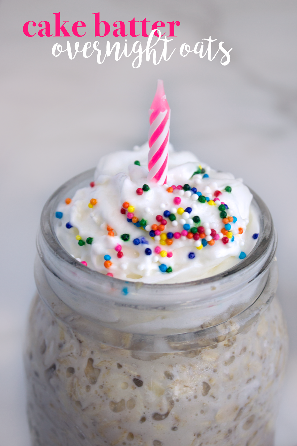 Cake Batter Overnight Oats | Making Life Sweet with Lauren Gaskill