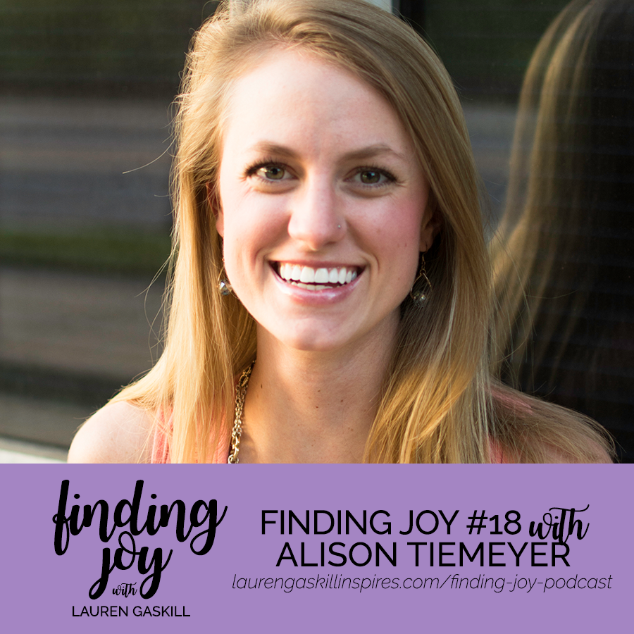 Finding Joy Podcast with Alison Tiemeyer + Lauren Gaskill