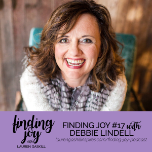 Finding Joy Podcast with Debbie Lindell