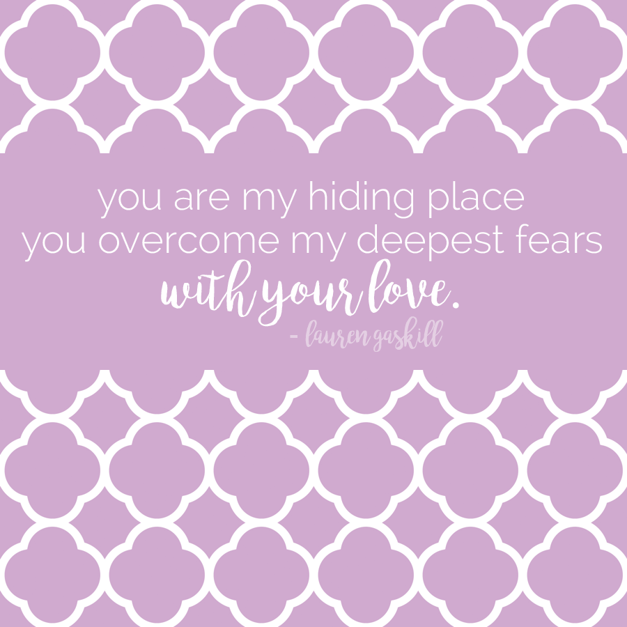 God, you are my hiding place.
