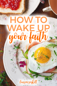 How to Wake Up Your Faith