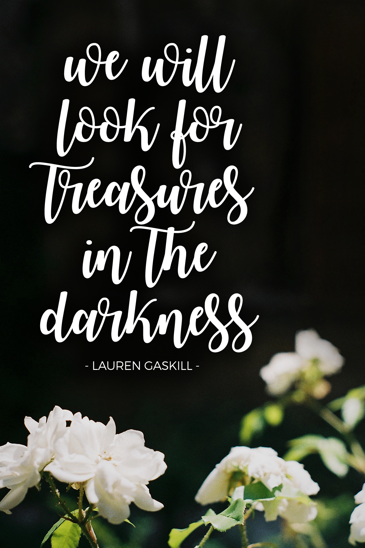 God gives us treasures in the darkness, hidden in secret places just for us.