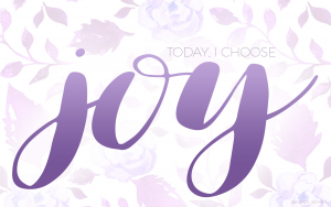 today i choose joy wallpaper