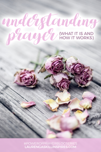 Discovering the Power of Prayer {8-Week Blog Series}